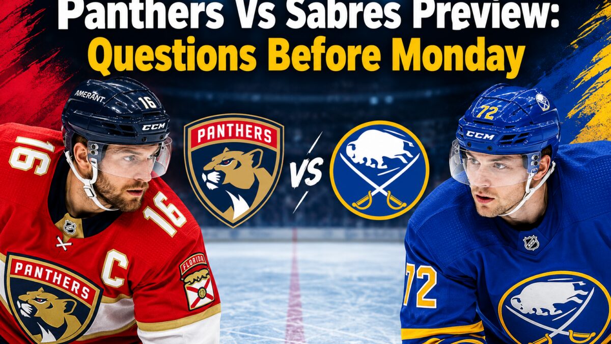 Panthers Vs Sabres Preview: Questions Before Monday
